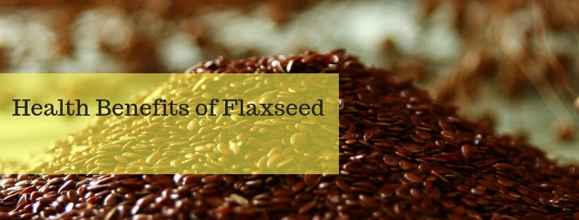 The Health Benefits of Flaxseed